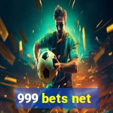 999 bets net